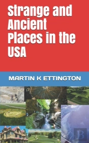 Strange And Ancient Places In The Usa