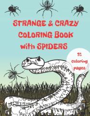 Strange And Crazy Coloring Book With Spiders