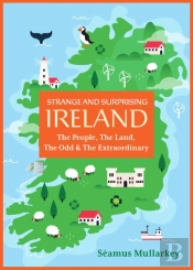 Strange And Surprising Ireland
