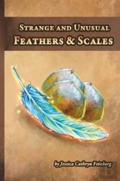 Strange And Unusual Feathers & Scales: A Pocket Field Gude