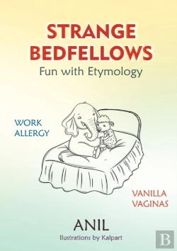 Bertrand.pt - Strange Bedfellows: Fun With Etymology