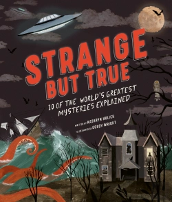 Bertrand.pt - Strange But True: 10 Of The World'S Greatest Mysteries Explained
