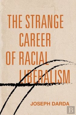 Bertrand.pt - Strange Career Of Racial Liberalism