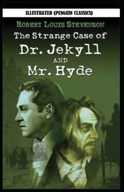 Bertrand.pt - Strange Case Of Dr. Jekyll And Mr. Hyde By Robert Louis Stevenson Illustrated (Penguin Classics)