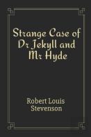 Strange Case Of Dr Jekyll And Mr Hyde By Robert Louis Stevenson
