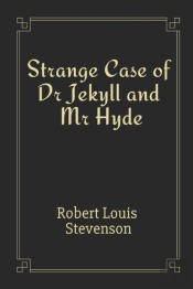 Strange Case Of Dr Jekyll And Mr Hyde By Robert Louis Stevenson