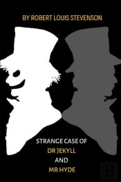 Strange Case Of Dr Jekyll And Mr Hyde By Robert Louis Stevenson