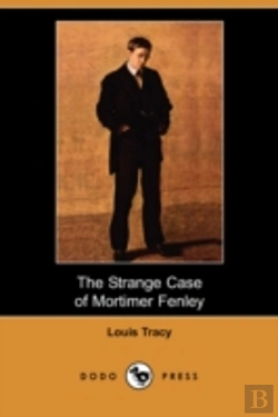 Bertrand.pt - Strange Case Of Mortimer Fenley (Dodo Press)