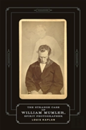Strange Case Of William Mumler, Spirit Photographer