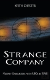 Strange Company: Military Encounters With Ufos In World War Ii
