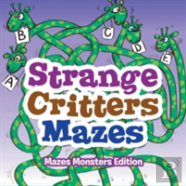 Strange Critters Mazes - Mazes Monsters Edition