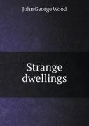 Strange Dwellings