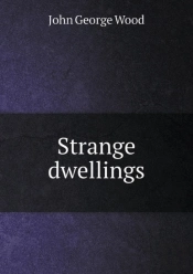 Strange Dwellings