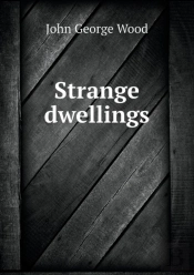 Strange Dwellings