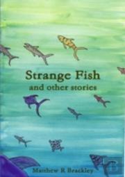 Strange Fish And Other Stories