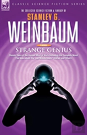 Strange Geniusclassic Tales Of The Human Mind At Work Including The Complete Novel The New Adam, The 'Van Manderpoootz' Stories And Others