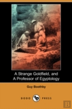 Bertrand.pt - Strange Goldfield, And A Professor Of Egyptology (Dodo Press)