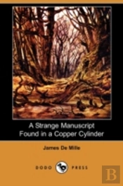 Strange Manuscript Found In A Copper Cylinder (Dodo Press)