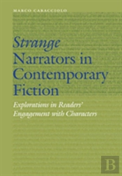 Strange Narrators In Contemporary Fiction