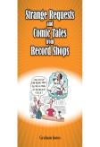 Strange Requests And Comic Tales From Record Shops