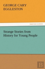 Strange Stories From History For Young People