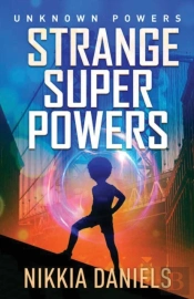 Strange Super Powers: Unknown Powers