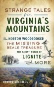 Strange Tales From Virginia'S Mountains