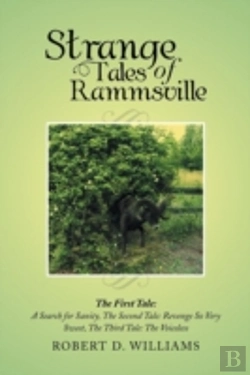 Bertrand.pt - Strange Tales Of Rammsville: The First Tale: A Search For Sanity, The Second Tale: Revenge So Very Sweet, The Third Tale: The Voiceless