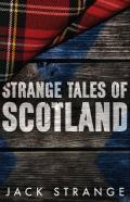 Strange Tales Of Scotland