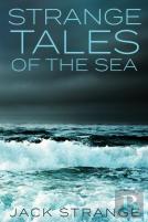 Strange Tales Of The Sea