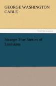 Strange True Stories Of Louisiana