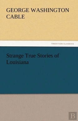 Bertrand.pt - Strange True Stories Of Louisiana