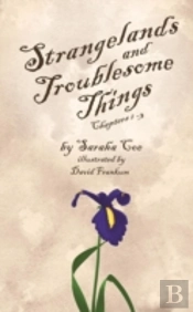 Strangelands And Troublesome Things