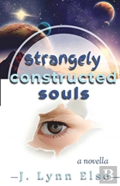 Strangely Constructed Souls