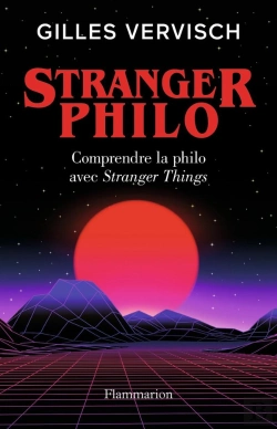 Bertrand.pt - Stranger Philo, Comprendre La Philo Avec Stranger Things