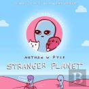 Stranger Planet