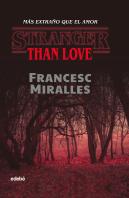 Stranger Than Love. Más Extraño Que El Amor