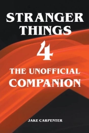 Stranger Things 4 - The Unofficial Companion