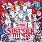 Stranger Things. El Libro Oficial Para Colorear De La Serie Completa