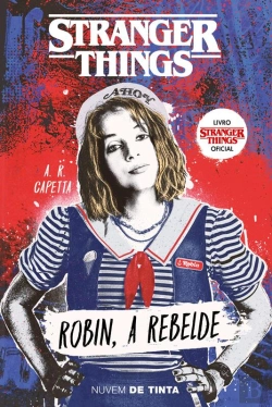 Bertrand.pt - Stranger Things: Robin, A Rebelde (Série Stranger Things 2)