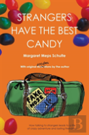 Strangers Have The Best Candy