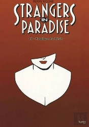 Strangers In Paradise T.10 ; Le Tropique Du Désir