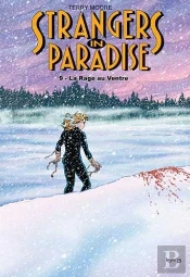 Strangers In Paradise T.9; La Rage Au Ventre