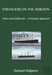 Strangers On The Horizon: Titanic And Ca