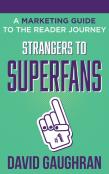 Strangers To Superfans