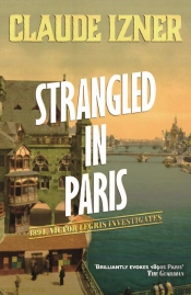 Strangled In Paris: 6th Victor Legris Mystery