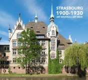 Strasbourg, 1900-1930 : Art Nouveau, Art Déco