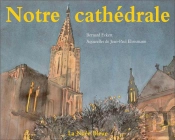 Strasbourg ; Notre Cathédrale
