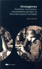 Stratagemes - Duperies, Tromperies, Intoxications Pendant La Seconde Guerre Mondiale