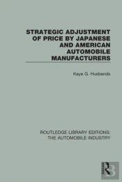 Strategic Adjustment Of Price By Japanese And American Automobile Manufacturers